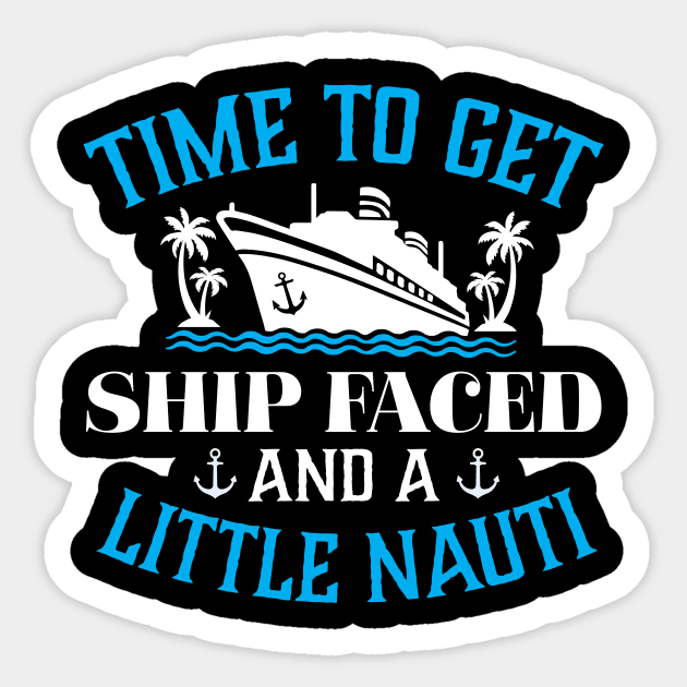 Time to get Ship Faced and a little Nauti Sticker by TheDesignDepot